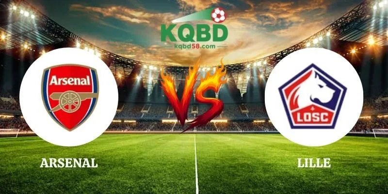Soi Kèo Arsenal vs Lille 02h00 14/10 Vòng 2 Champions League