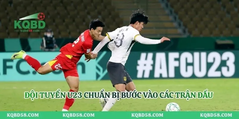 Đội tuyển U23 chuẩn bị bước vào các trận đấu căng thẳng 