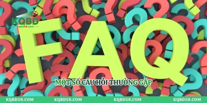 Một số câu hỏi thường gặp