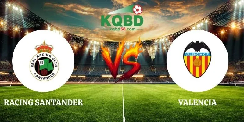 Nhận Định Racing Santander vs Valencia 02h00 12/10 La Liga